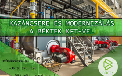 Kazáncsere és Modernizálás a BÉKTEK Kft. Segítségével: Hatékonyság és Fenntarthatóság