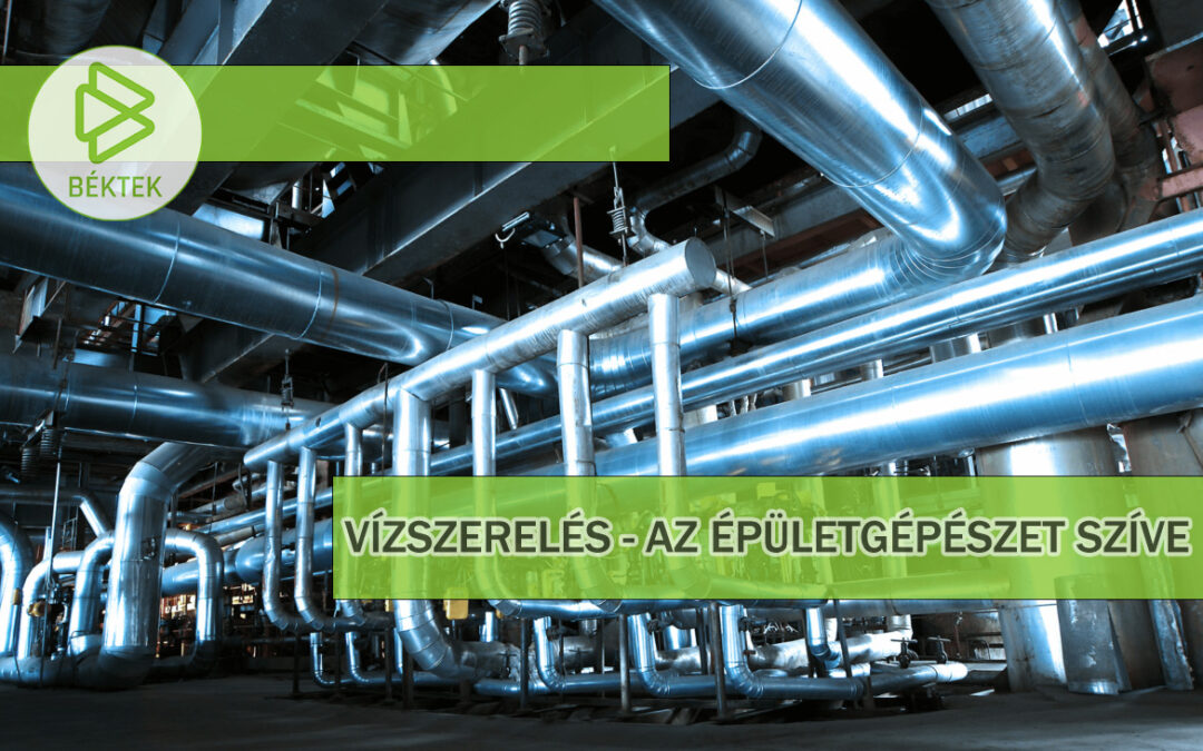Vízszerelés: Az Épületgépészet Szíve